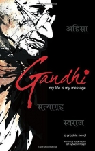 Cover art for Gandhi: My Life is My Message (Campfire Graphic Novels)