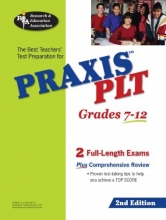 Cover art for PRAXIS PLT Test Grades 7-12 (REA) - Principles of Learning and Teaching Test, The Best Teachers' Test Preparation for PRAXIS PLT (Test Preps) 2nd Edition