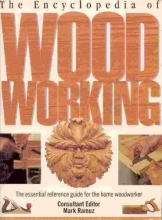 Cover art for The Encyclopedia of Wood Working: The Essential Reference Guide for the Home Woodworker