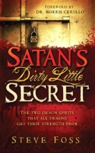 Cover art for Satan's Dirty Little Secret: The Two Demon Spirits that All Demons Get Their Strength From