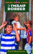 Cover art for The Swamp Robber (Sugar Creek Gang, Book 1)