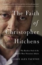 Cover art for The Faith of Christopher Hitchens: The Restless Soul of the World's Most Notorious Atheist