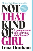Cover art for Not That Kind of Girl: A Young Woman Tells You What She's "Learned"