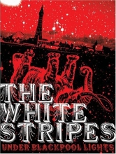Cover art for The White Stripes - Under Blackpool Lights