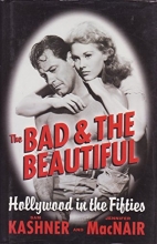 Cover art for The Bad & the Beautiful: Hollywood in the Fifties