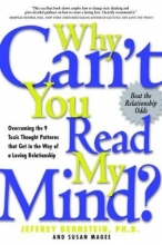 Cover art for Why Can't You Read My Mind? Overcoming the 9 Toxic Thought Patterns that Get in the Way of a Loving Relationship