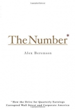 Cover art for The Number: How the Drive for Quarterly Earnings Corrupted Wall Street and Corporate America