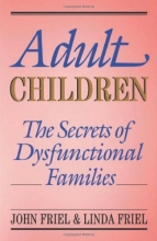 Cover art for Adult Children Secrets of Dysfunctional Families: The Secrets of Dysfunctional Families