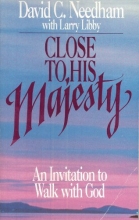 Cover art for Close to His Majesty: An Invitation to Walk with God