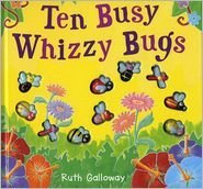 Cover art for Ten Busy Whizzy Bugs,By Ruth Galloway