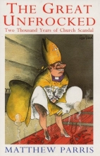 Cover art for The Great Unfrocked: Two Thousand Years of Church Scandal
