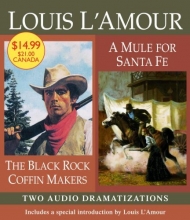 Cover art for The Black Rock Coffin Makers/A Mule for Santa Fe (Louis L'Amour)