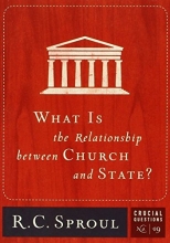Cover art for What Is the Relationship Between Church and State (Crucial Questions)