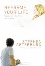 Cover art for Reframe Your Life: Transforming Your Pain into Purpose