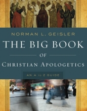 Cover art for The Big Book of Christian Apologetics: An A to Z Guide (A to Z Guides)