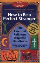 Cover art for How to Be a Perfect Stranger: The Essential Religious Etiquette Handbook, Fourth Edition