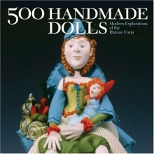 Cover art for 500 Handmade Dolls: Modern Explorations of the Human Form (500 Series)