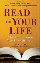 Cover art for Read for Your Life: 11 Ways to Better Yourself Through Books