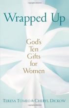 Cover art for Wrapped Up: God's Ten Gifts for Women