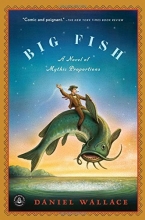 Cover art for Big Fish: A Novel of Mythic Proportions