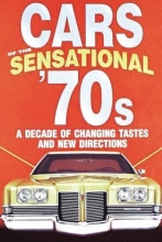 Cover art for Cars of the Sensational '70s, A Decade of Changing Tastes and New Directions
