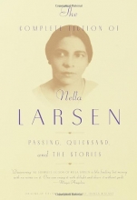 Cover art for The Complete Fiction of Nella Larsen: Passing, Quicksand, and The Stories