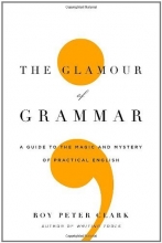 Cover art for The Glamour of Grammar: A Guide to the Magic and Mystery of Practical English