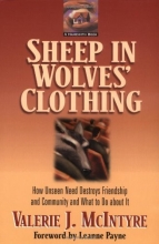 Cover art for Sheep in Wolves' Clothing: How Unseen Need Destroys Friendship and Community and What to Do about It