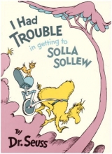 Cover art for I Had Trouble in getting to Solla Sollew (Classic Seuss)