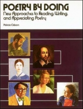 Cover art for Poetry by Doing: New Approaches to Reading, Writing, and Appreciating Poetry