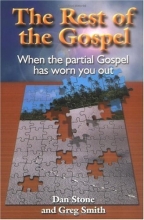 Cover art for The Rest of the Gospel: When the Partial Gospel Has Worn You Out