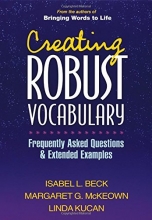 Cover art for Creating Robust Vocabulary: Frequently Asked Questions and Extended Examples (Solving Problems in Teaching of Literacy)