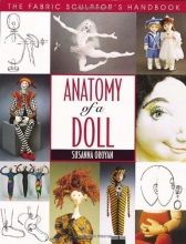 Cover art for Anatomy of a Doll: The Fabric Sculptor's Handbook