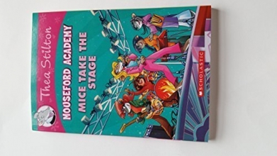 Cover art for Thea Stilton Mouseford Academy Mice Take the Stage