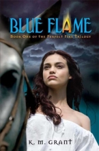 Cover art for Blue Flame: Book One of the Perfect Fire Trilogy