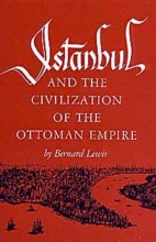 Cover art for Istanbul and the Civilization of the Ottoman Empire (Centers of Civilization Series)