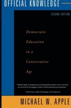 Cover art for Official Knowledge: Democratic Education in a Conservative Age