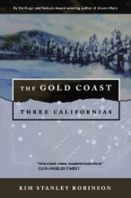 Cover art for The Gold Coast: Three Californias (Wild Shore Triptych)