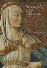 Cover art for Strength of a Woman Forgotten Heroines of the Bible
