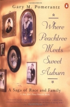 Cover art for Where Peachtree Meets Sweet Auburn: A Saga of Race and Family