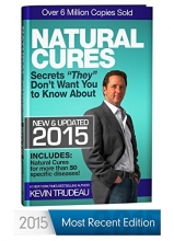 Cover art for Natural Cures 2015 Secrets " They" Don't Want You to Know About