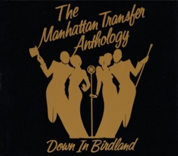 Cover art for The Manhattan Transfer Anthology: Down In Birdland