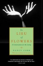 Cover art for In Lieu of Flowers: A Conversation for the Living