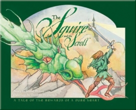 Cover art for The Squire and the Scroll: A Tale of the Rewards of a Pure Heart [With CD (Audio)]