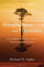 Cover art for Mindfulness and Hypnosis: The Power of Suggestion to Transform Experience