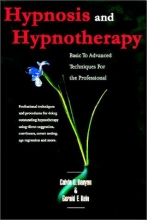 Cover art for Hypnosis and Hypnotherapy Basic to Advanced Techniques for the Professional