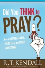 Cover art for Did You Think to Pray?:  How to Listen and Talk to God Every Day about Everything
