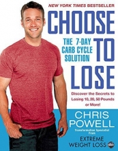 Cover art for Choose to Lose: The 7-Day Carb Cycle Solution
