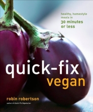 Cover art for Quick-Fix Vegan: Healthy, Homestyle Meals in 30 Minutes or Less