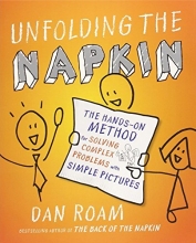 Cover art for Unfolding the Napkin: The Hands-On Method for Solving Complex Problems with Simple Pictures